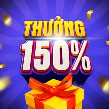 Thưởng 150% giá trị nạp tiền lần đầu tiên Khuyến mại